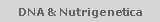 DNA & Nutrigenetica